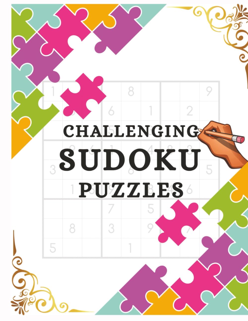Challenging Sudoku Puzzles: Large Print Advanced with Solutions - A Perfect Brain Game Challenge for Skilled Solvers