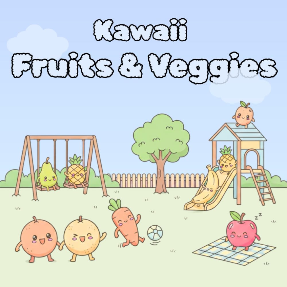Kawaii Fruits & Veggies: Super Cute Coloring Book