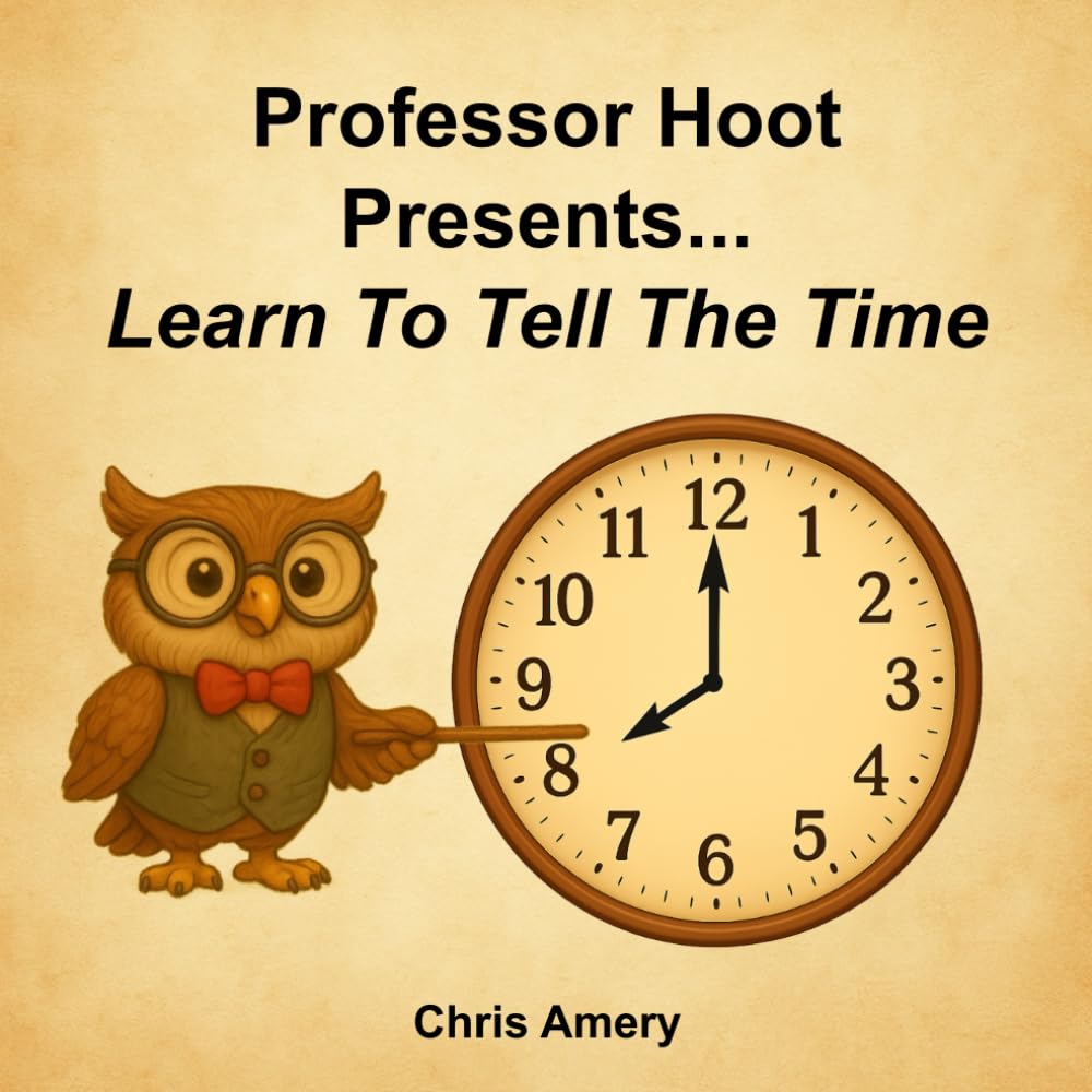 Professor Hoot Presents... Learn To Tell The Time