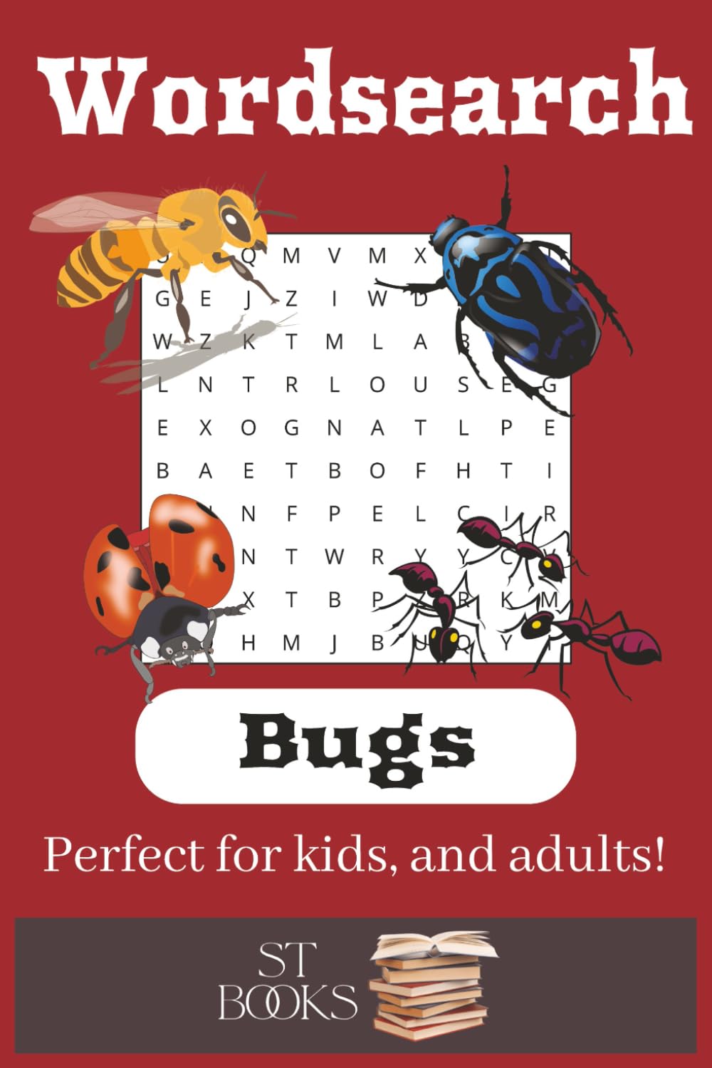 Bugs wordsearch: Wordsearches for all ages and creepy crawly lovers! | 6x9 inches | 55 puzzles | ST Books
