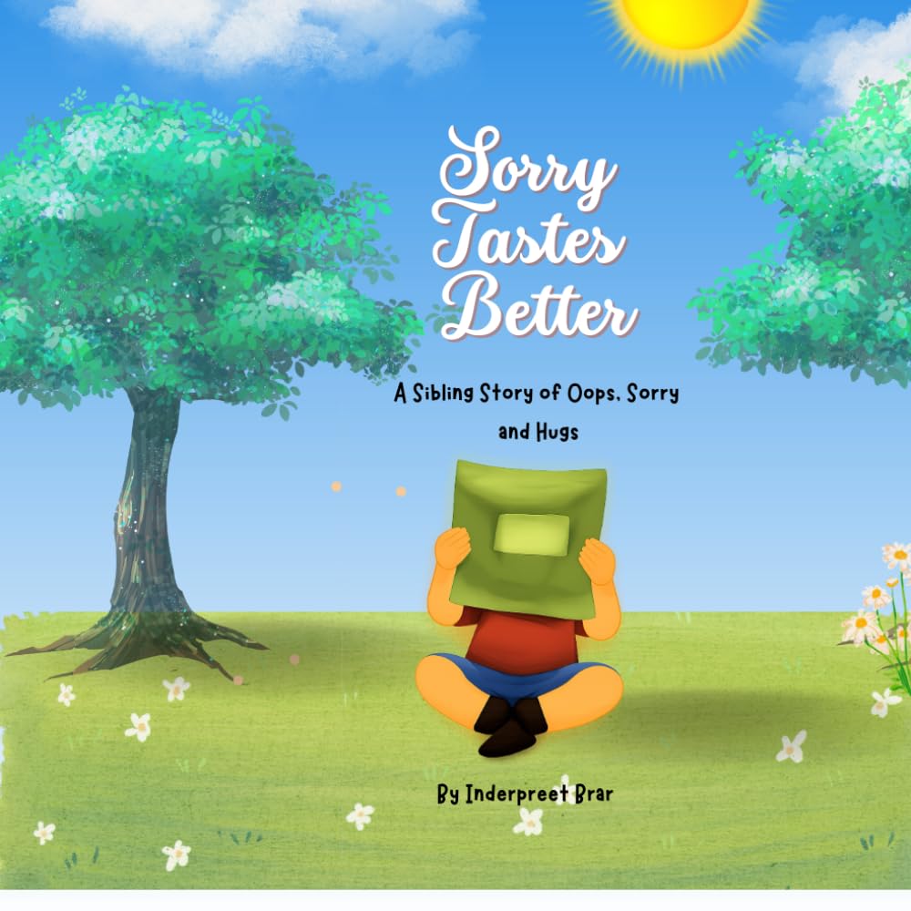 Sorry Tastes Better: A Sibling story of oops, sorry and hugs!