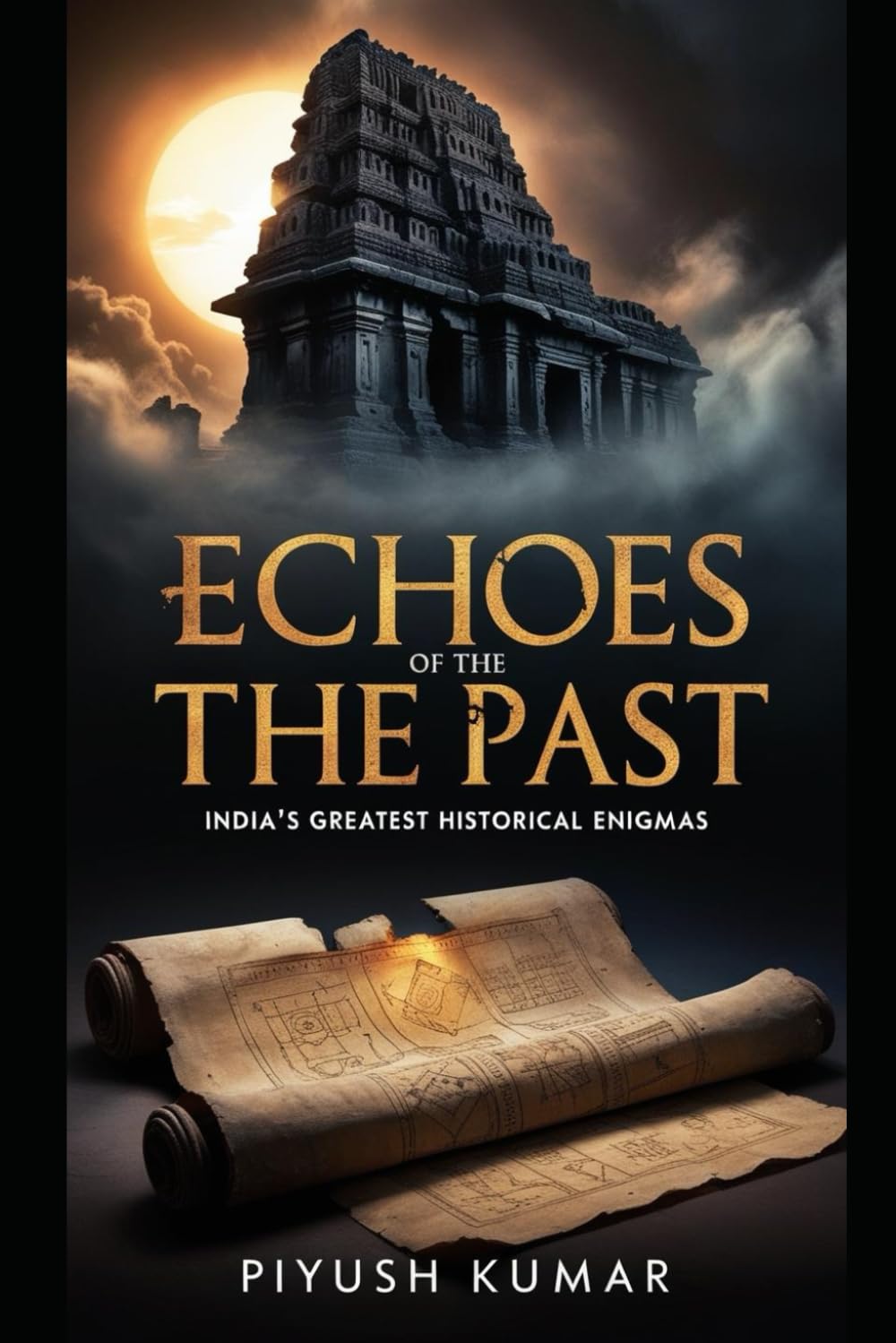Echoes Of The Past: India's Greatest Historical Enigmas