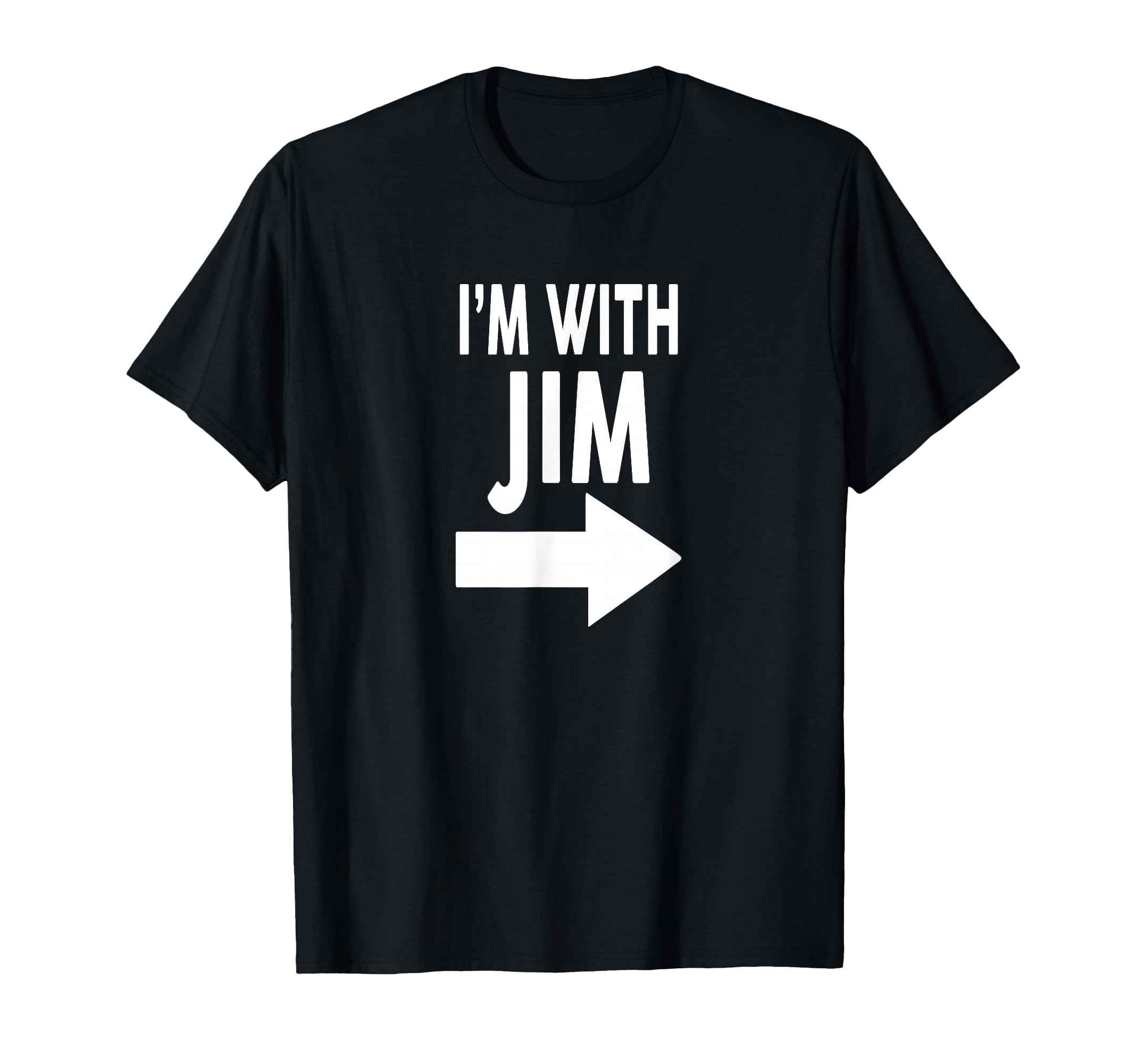 I'm With JIM T-Shirt Name Funny Jim T Shirt Jimmy T-Shirt