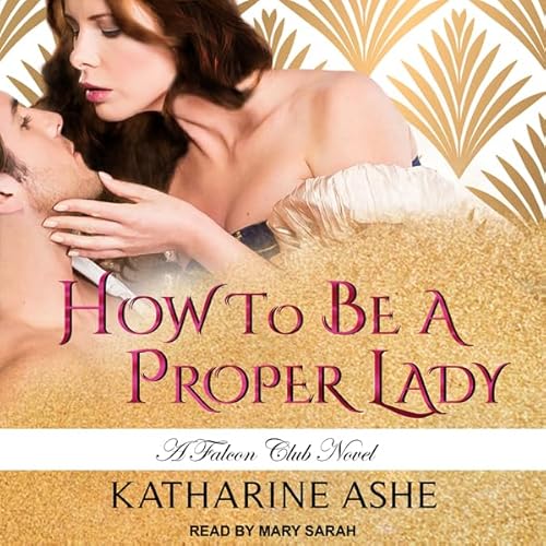 How to Be a Proper Lady Audiolibro Por Katharine Ashe arte de portada