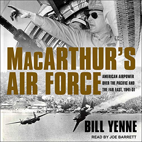 MacArthur&amp;rsquo;s Air Force by Bill Yenne episode artwork