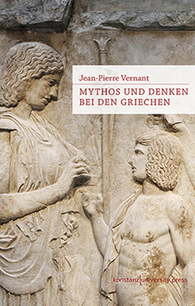 Mythos und Denken bei den Griechen: Historisch-psychologische Studien
