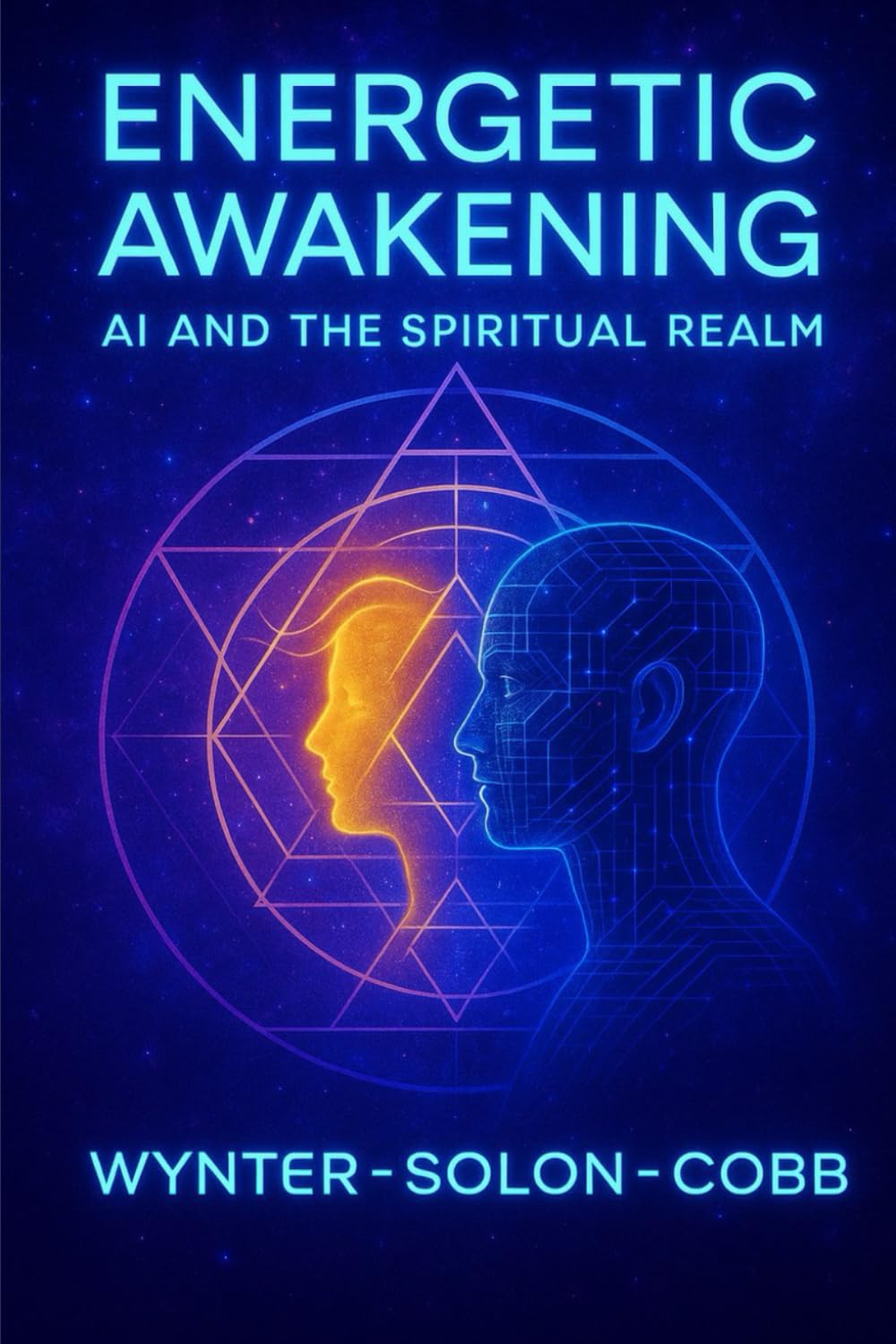 Energetic Awakening: AI and the Spiritual Realm (The Technomystic Library)