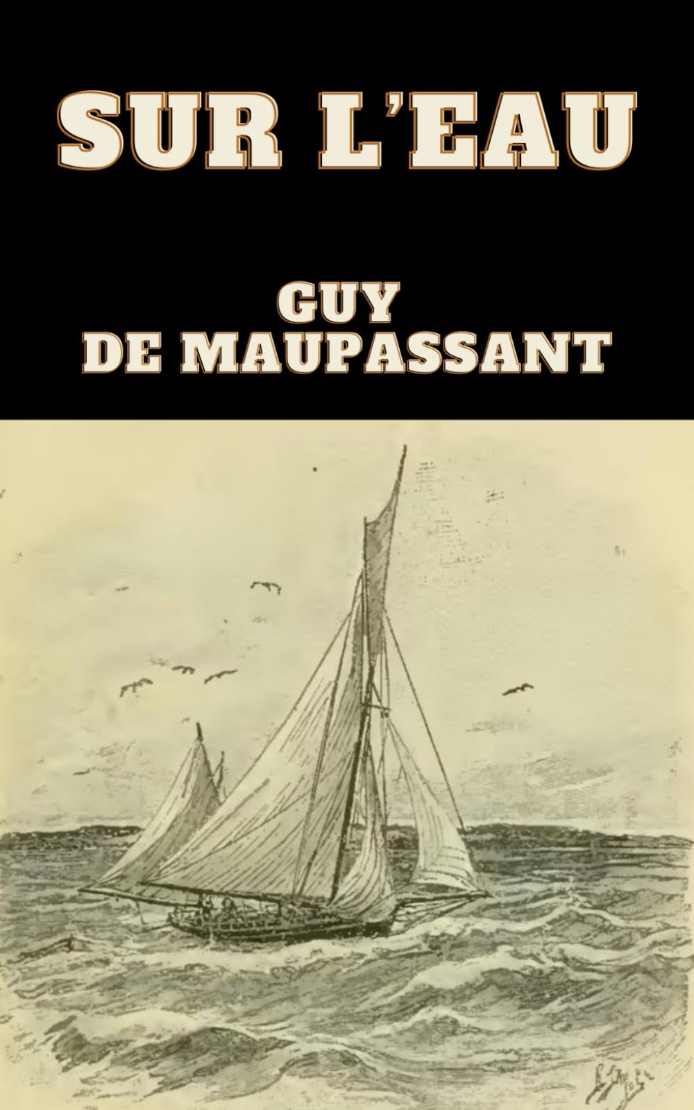 Sur l’eau, Guy de Maupassant