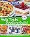 Mr. Food Test Kitchen's Hello Taste, Goodbye Guilt!: Over 150 Healthy and Diabetes Friendly Recipes