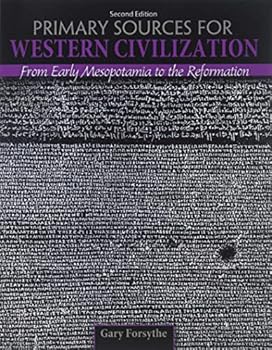 Paperback Primary Sources for Western Civilization: From Early Mesopotamia to the Reformation- Reader Book