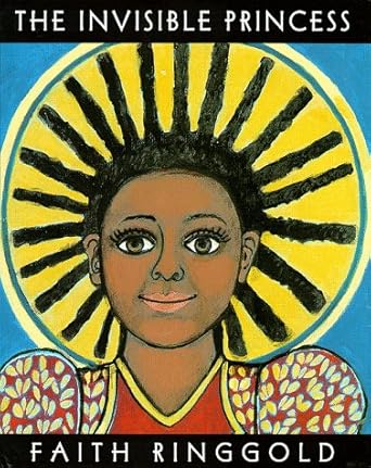 The Invisible Princess: Ringgold, Faith: 9780517800249: Amazon.com: Books