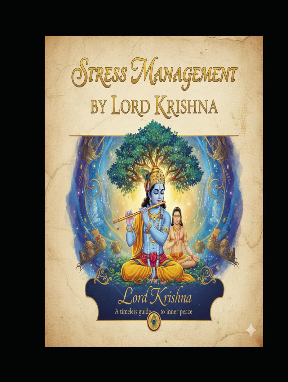 Stress Management by Lord Krishna: A Scientific Guide for Students Inspired by the Bhagavad Gita