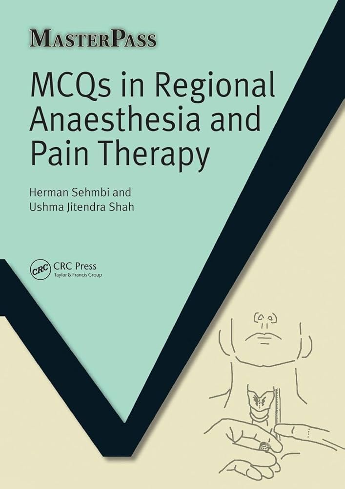 健康・医学 MCQs in Regional Anaesthesia and Pain Th MCQs in Regional Anaesthesia and Pain Therapy: Sehmbi