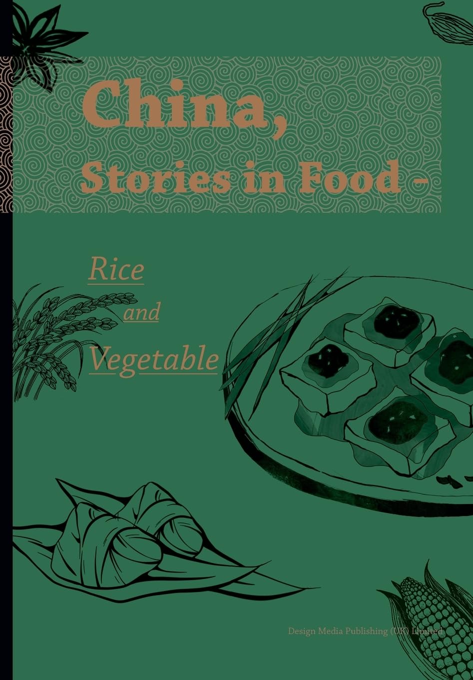 China, Stories in Food - Rice and Vegetable/《食话中国:米与蔬的滋味故事》