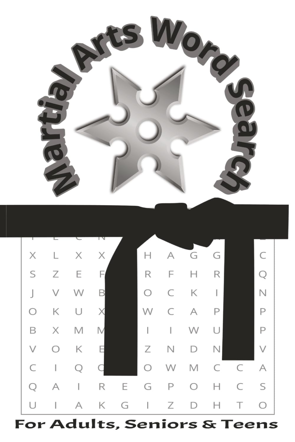 Martial Arts Word Search Puzzle Book: Word Searches with easy to read print about Martial Arts, Karate, Kung Fu and more | 6x9 inches 110 pages |50+ ... Vacations, Holidays, Birthdays & Free Times