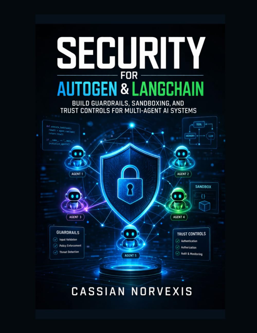 Security for AutoGen and LangChain: Build Guardrails, Sandboxing, and Trust Controls for Multi-Agent AI Systems