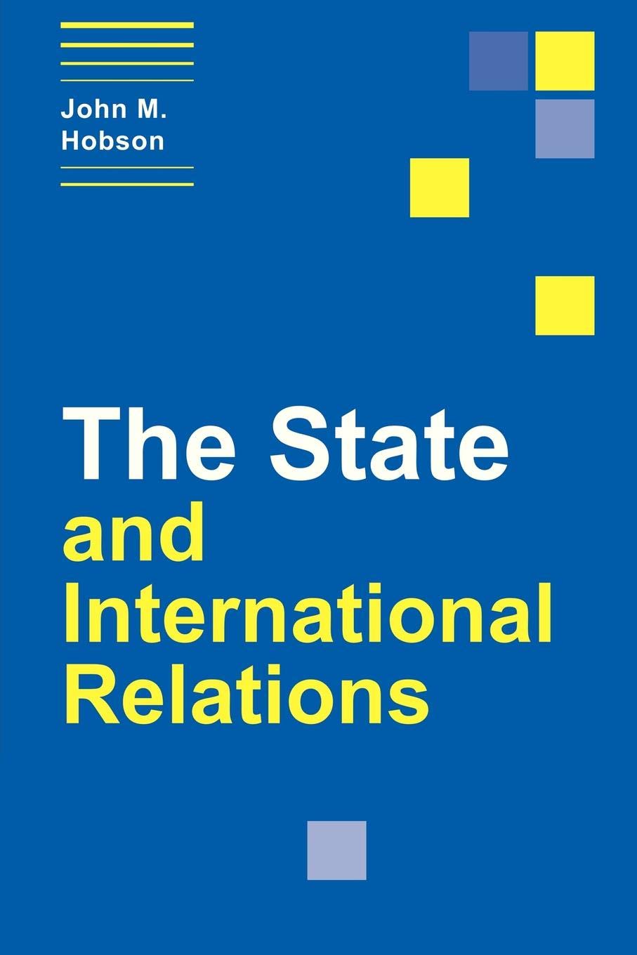 The State and International Relations (Themes in International Relations)