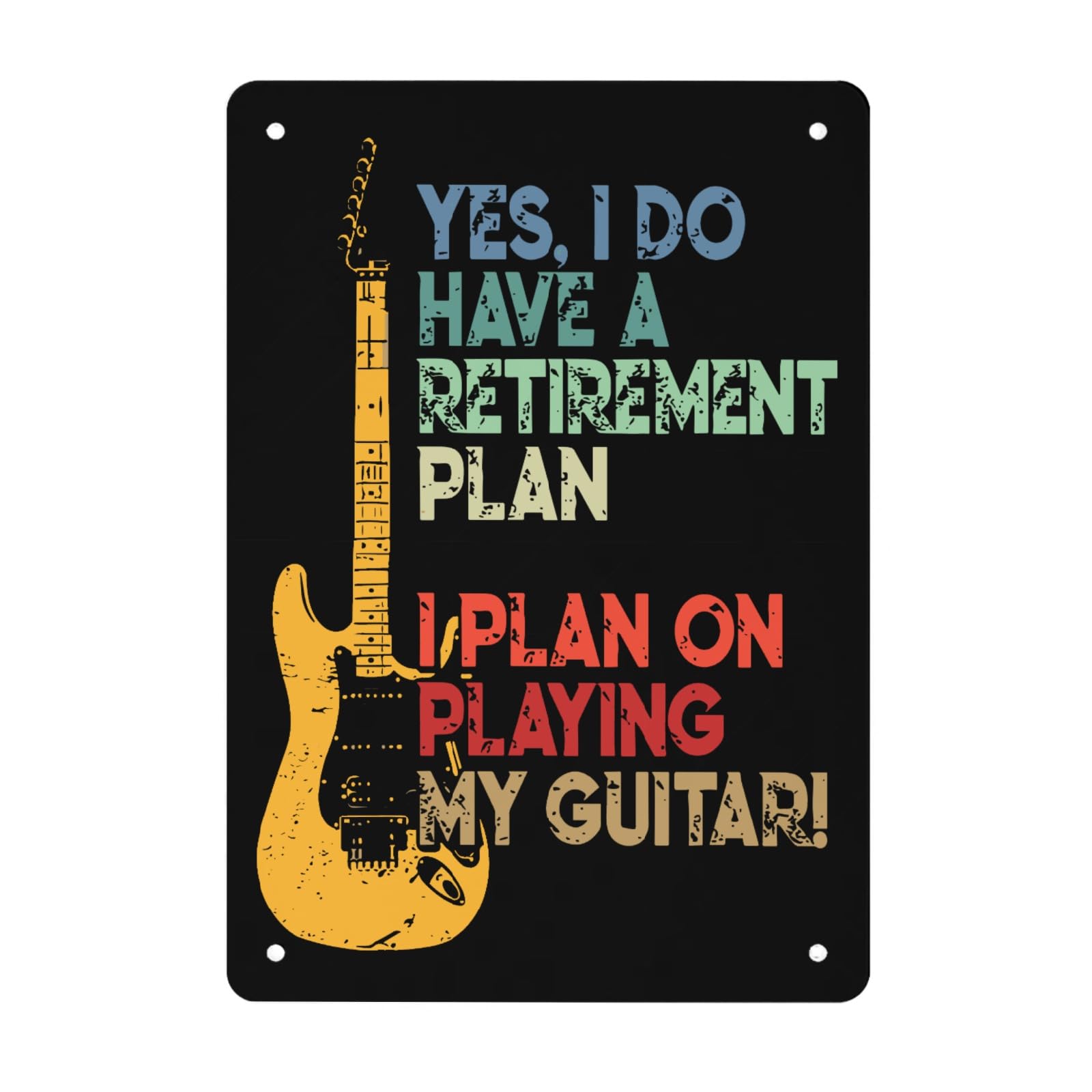 Yepyayqvk Tin Sign 162 Yes I Have A Retirement Plan I Plan On Playing My Guitar Metal Signs Wall Decor For Teen Bedroom 6X8 Inch
