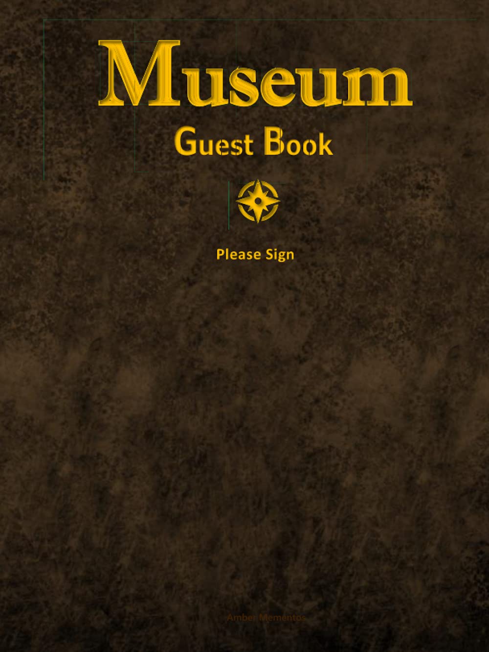 Museum Guest Book: (250 Pages) : Museum Visitor Guestbook / Guest Registry / Sign-In Book / Date, Where From, Name & Comment Sections