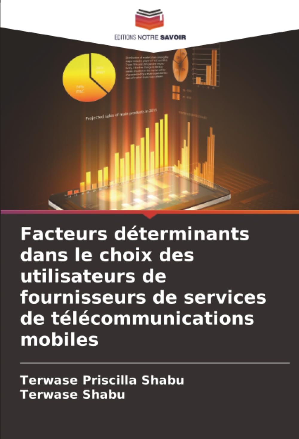 Facteurs déterminants dans le choix des utilisateurs de fournisseurs de services de télécommunications mobiles