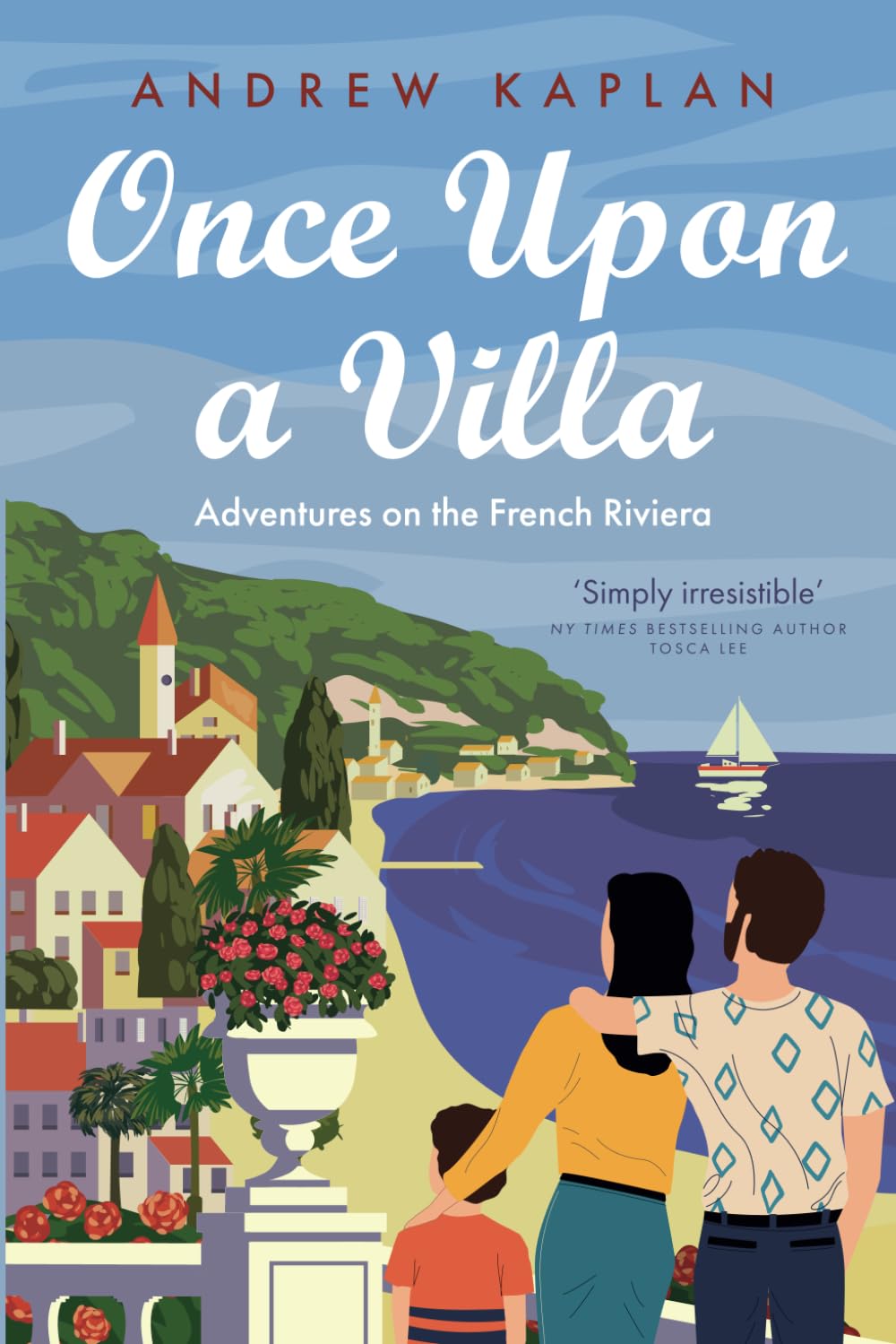 Once Upon a Villa: Adventures on the French Riviera