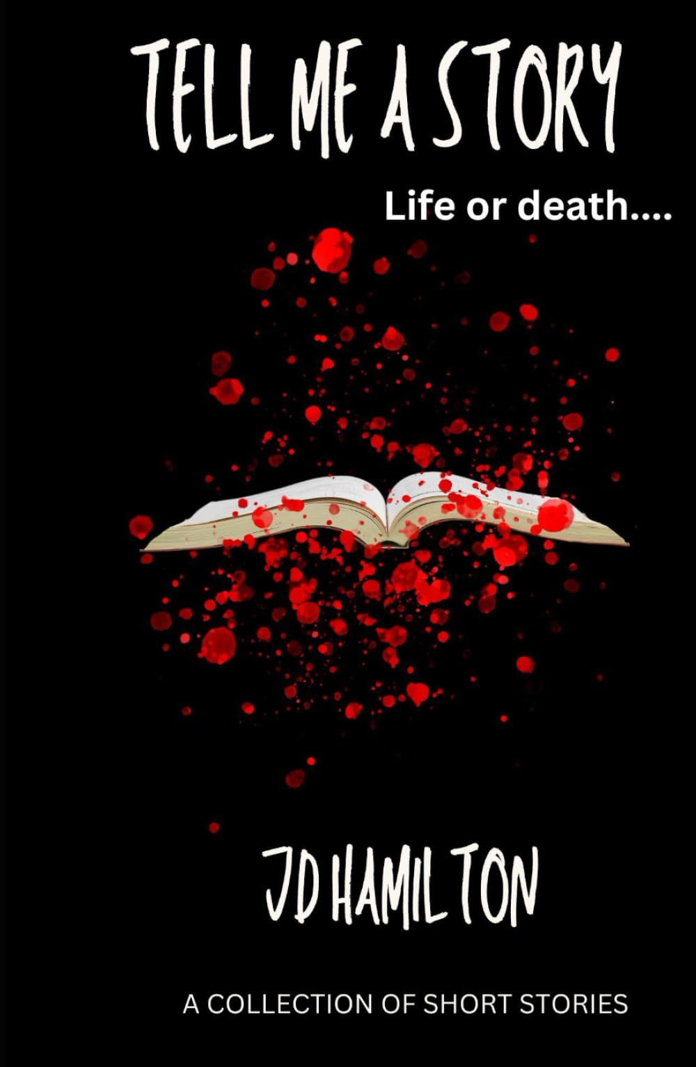 Tell Me A Story: A Collection of Short Stories