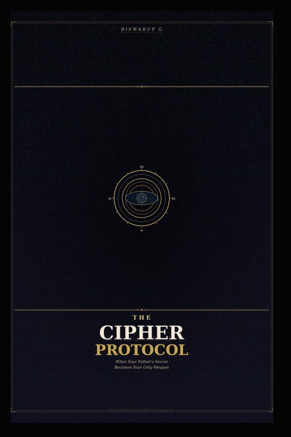 The_Cipher_Protocol: When Your Father's Secret Becomes Your Only Weapon