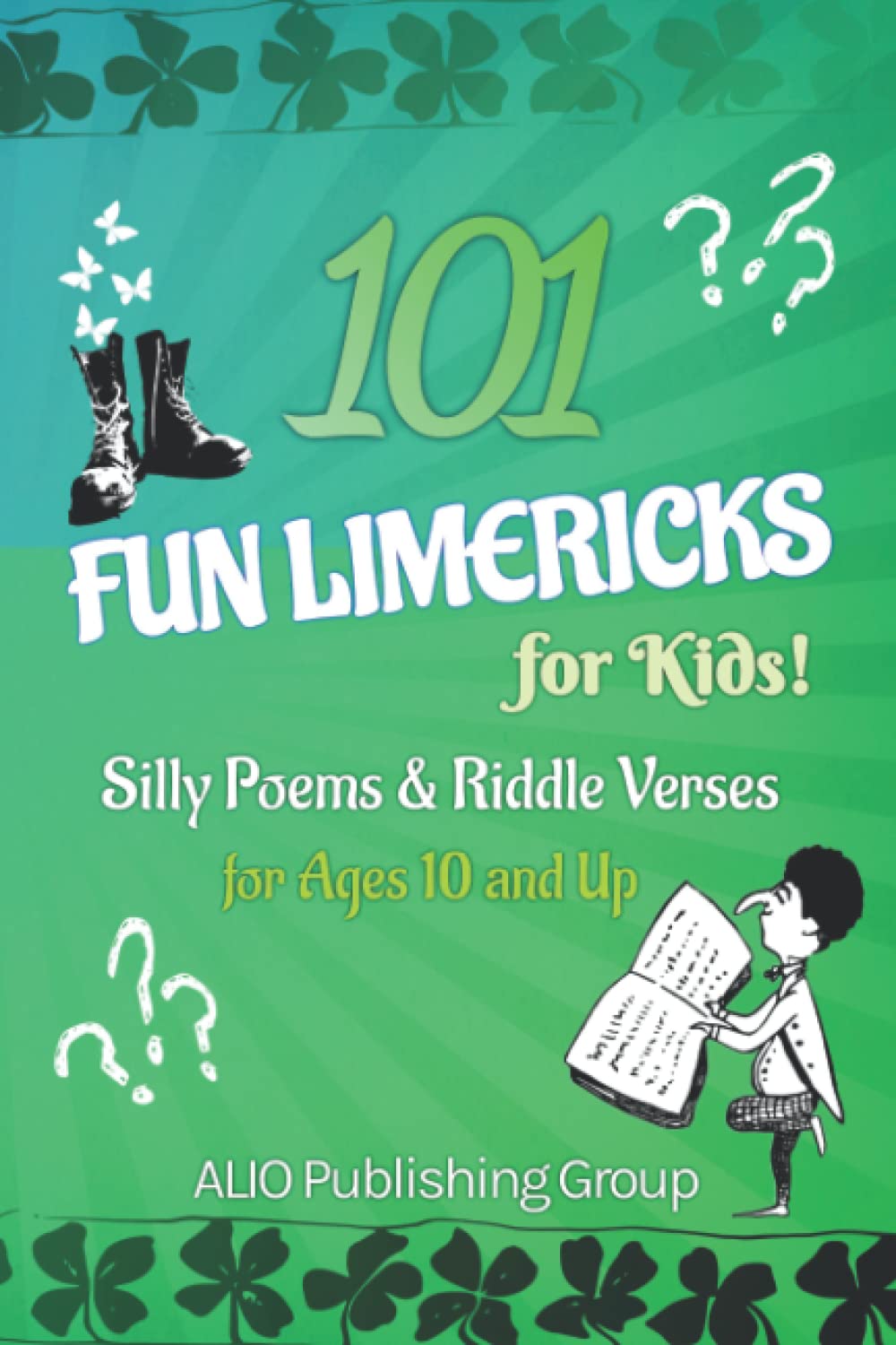 101 Fun Limericks for Kids! Silly Poems & Riddle Verses: for Ages 10 and Up (Big Brain Books)