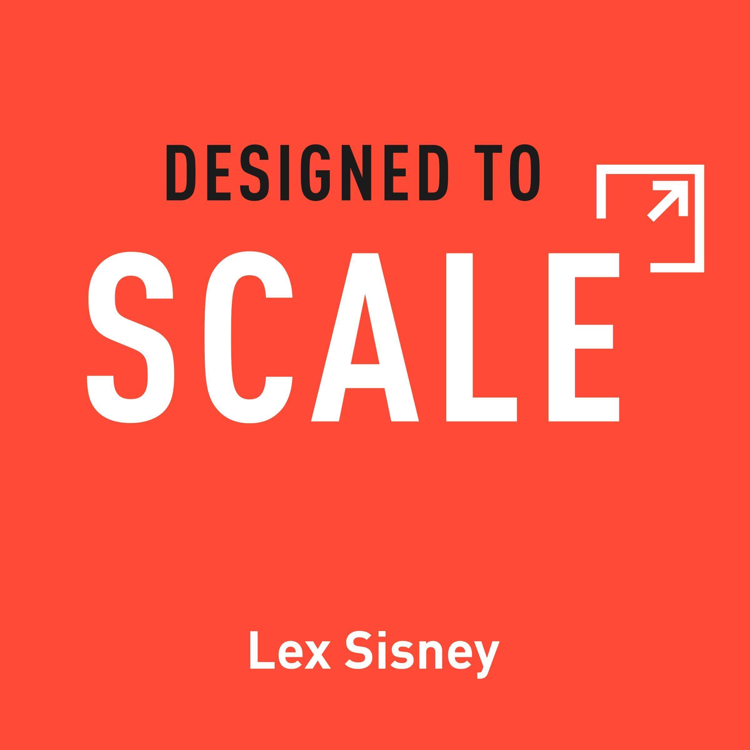 Designed to Scale How to Structure Your Business for Exponential Growth