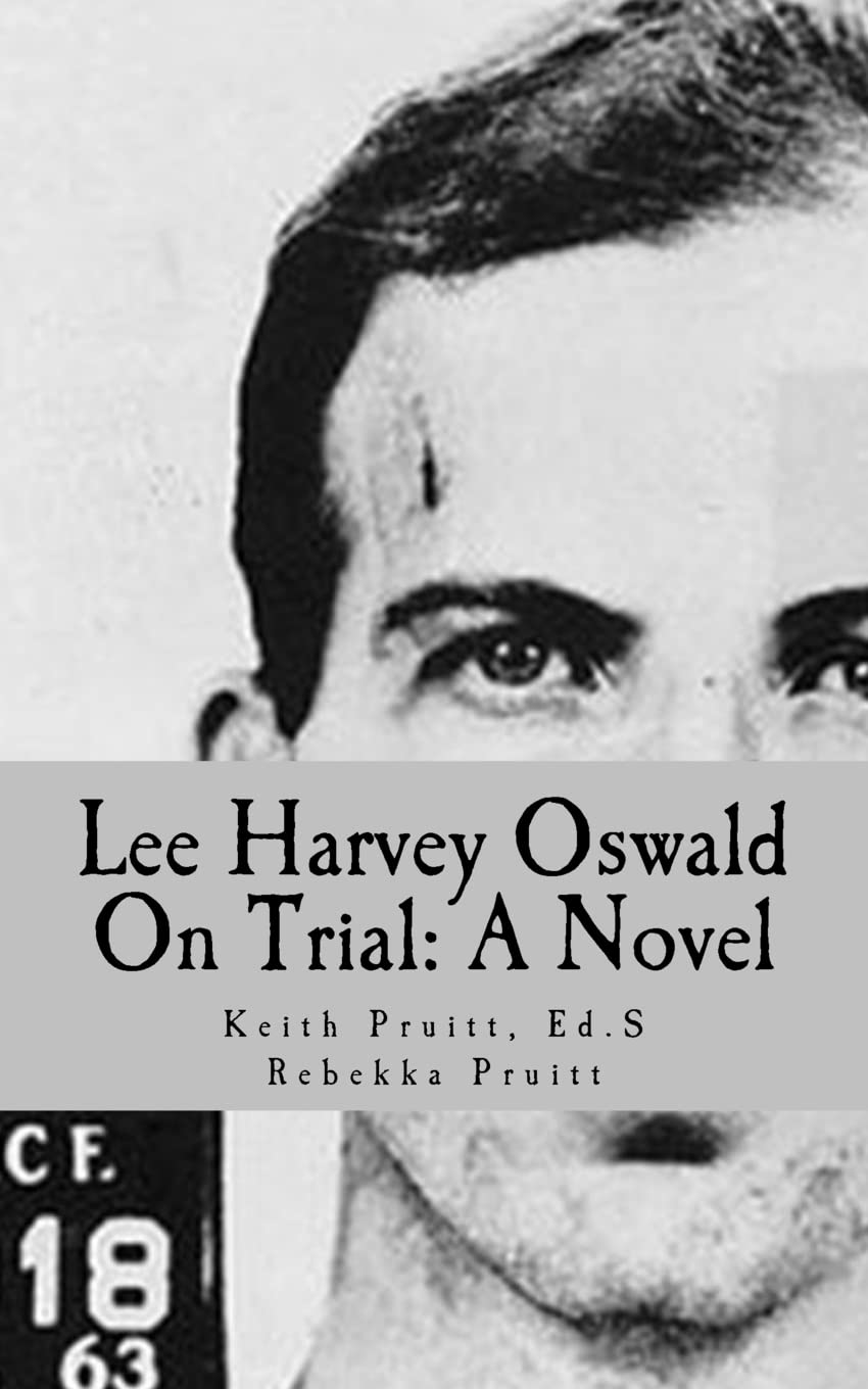 Lee Harvey Oswald On Trial: A Novel