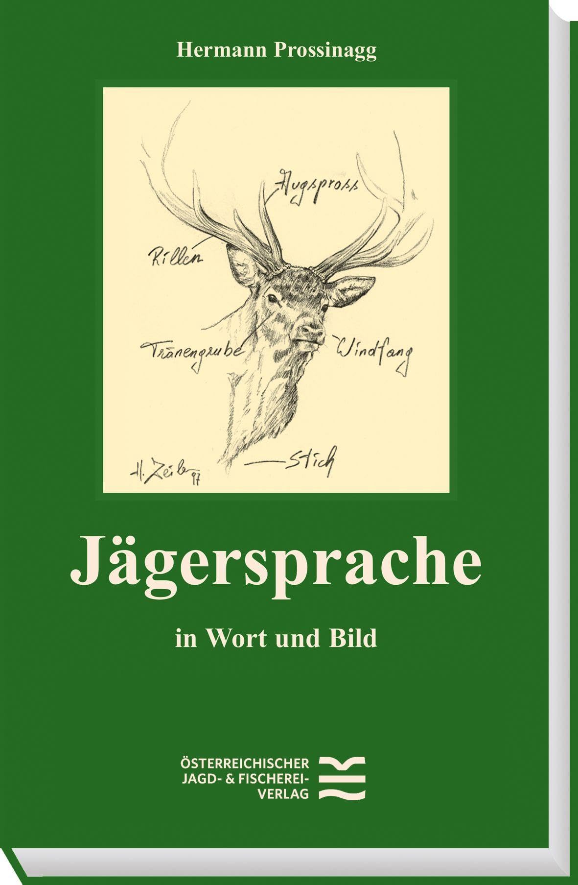 Jägersprache: in Wort und Bild
