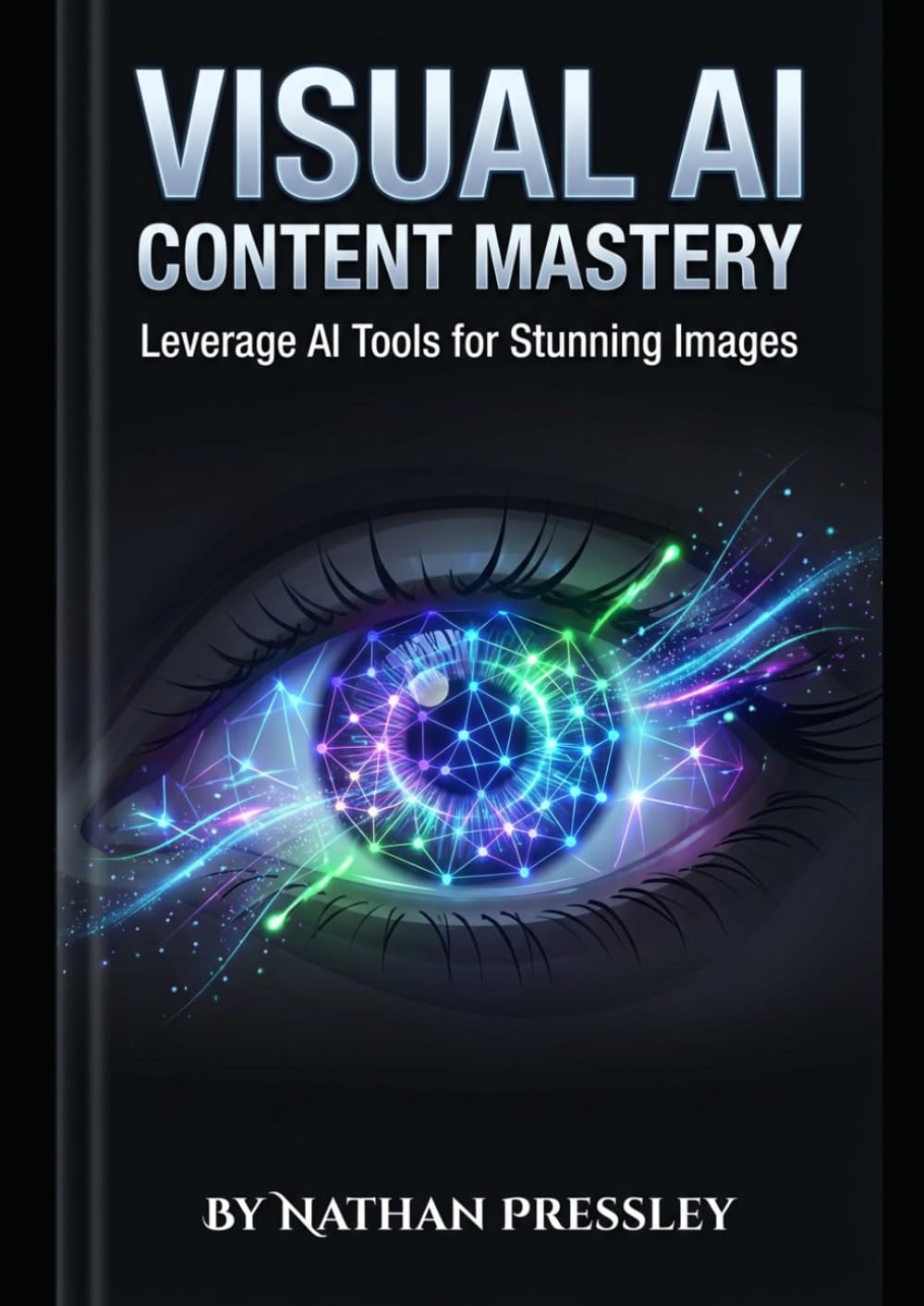 Visual AI Content Mastery: Leverage AI Tools for Stunning Images, Engaging Videos, and Compelling Infographics
