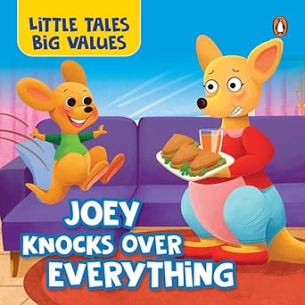 Little Tales Big Values:  Joey the Kangaroo Knocks Everything Over