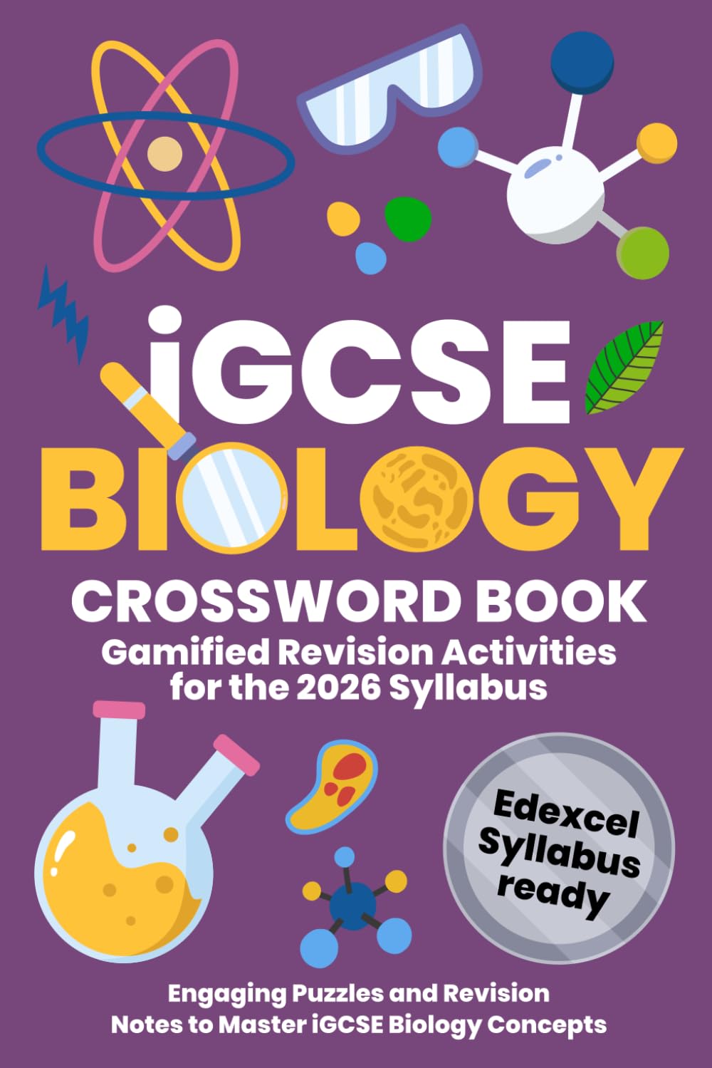 iGCSE Biology Revision Crossword Book: Engaging Revision Puzzles Aligned with the iGCSE Syllabus (iGCSE Science Puzzle Book Series)