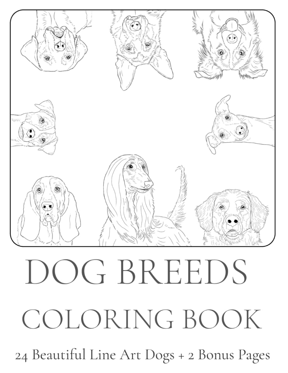 Dog Breeds Coloring Book: 24 Beautiful Dogs + 2 Bonus Pages