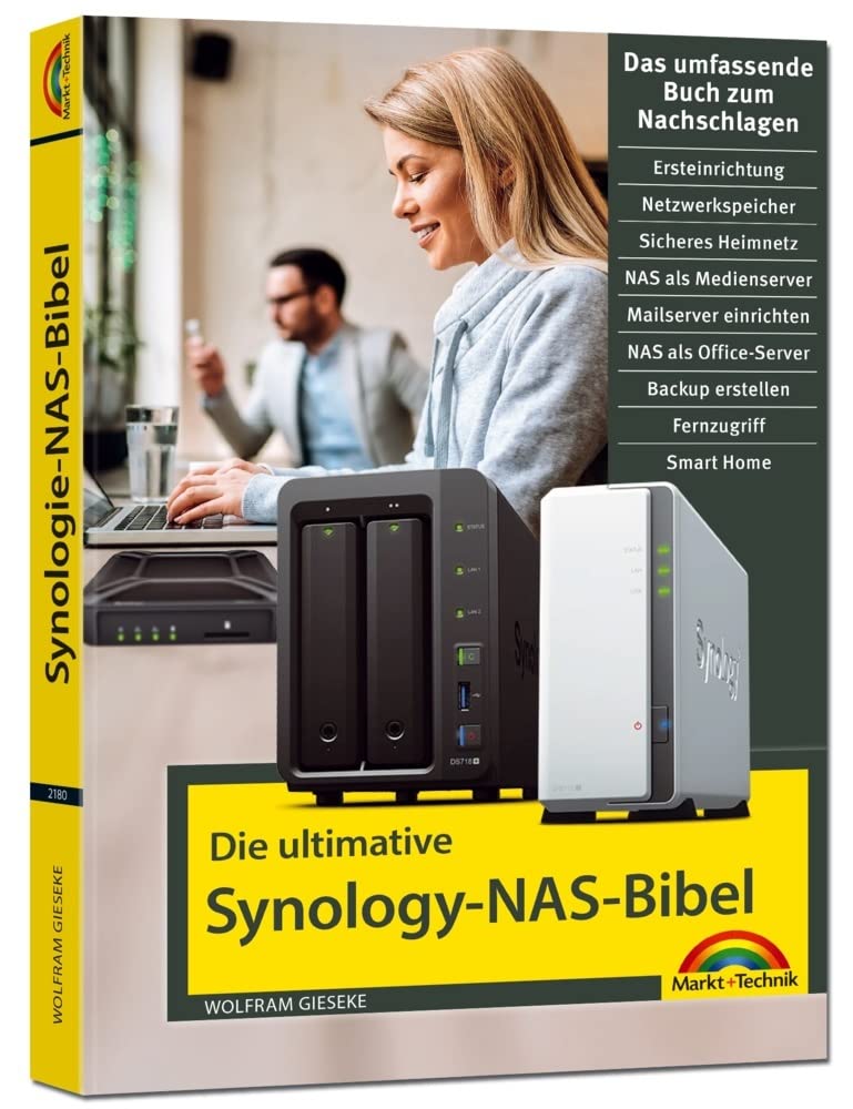 Die ultimative Synology NAS Bibel - Das Praxisbuch - mit vielen Insider Tipps und Tricks - komplett in Farbe: Das umfassende Buch zum Nachschlagen