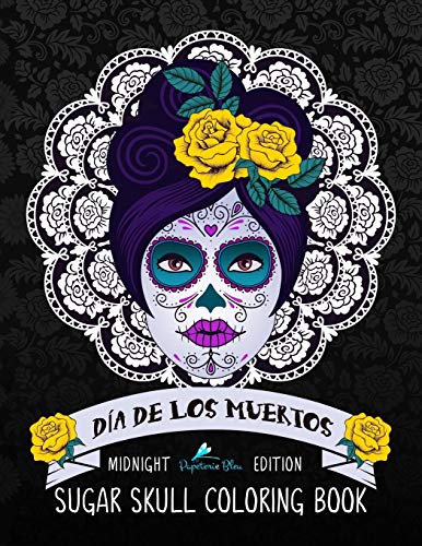 Dia De Los Muertos Sugar Skull Coloring Book: Midnight Edition - //coolthings.us