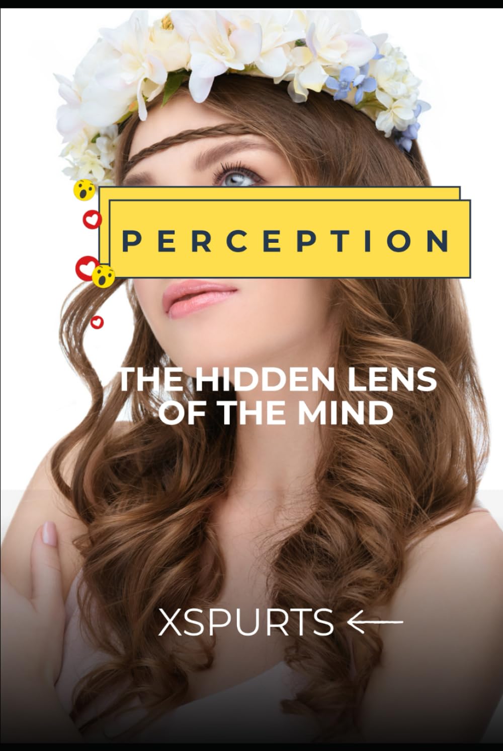 Perception: The Hidden Lens of the Mind