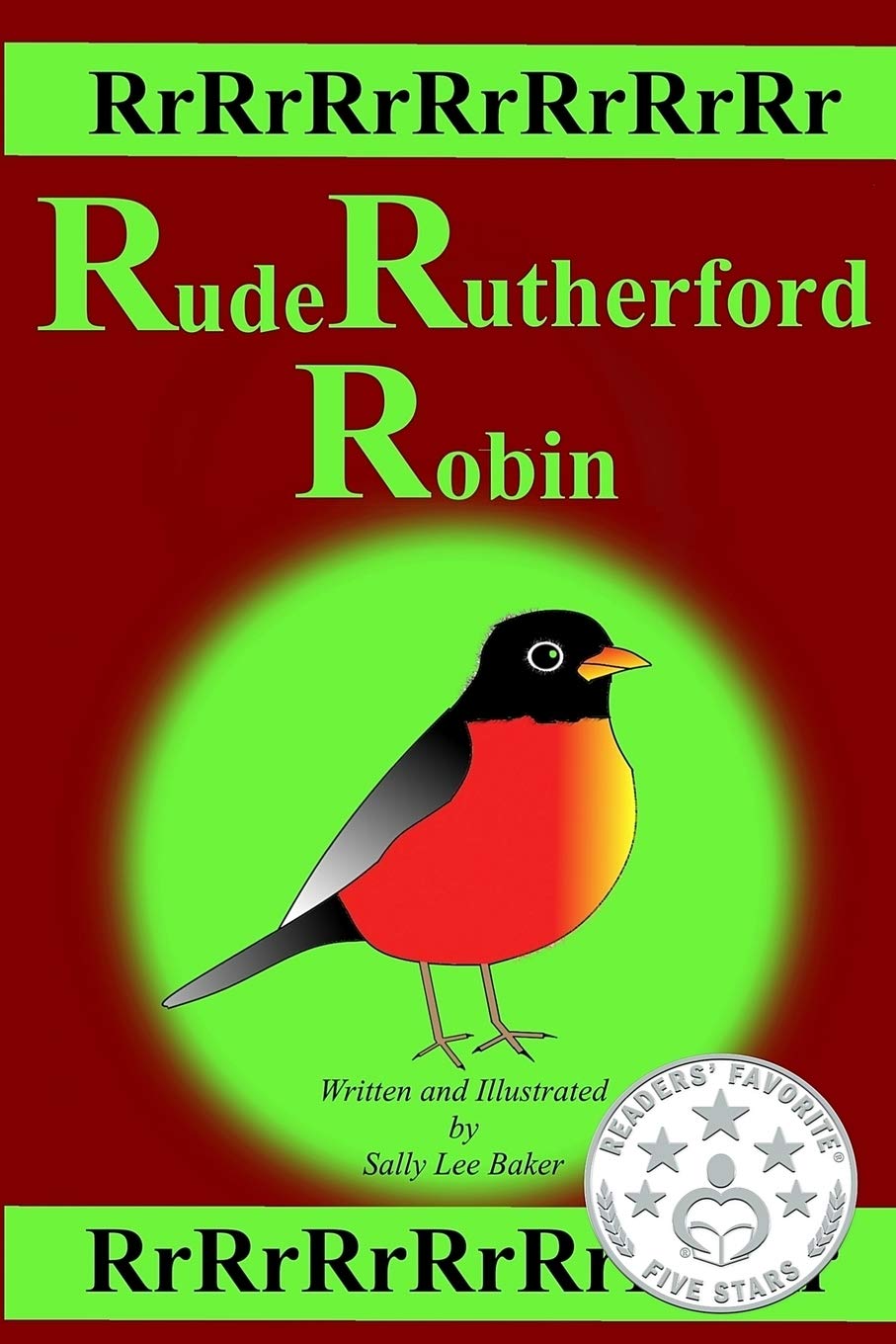 Rude Rutherford Robin: A fun read aloud illustrated tongue twisting tale