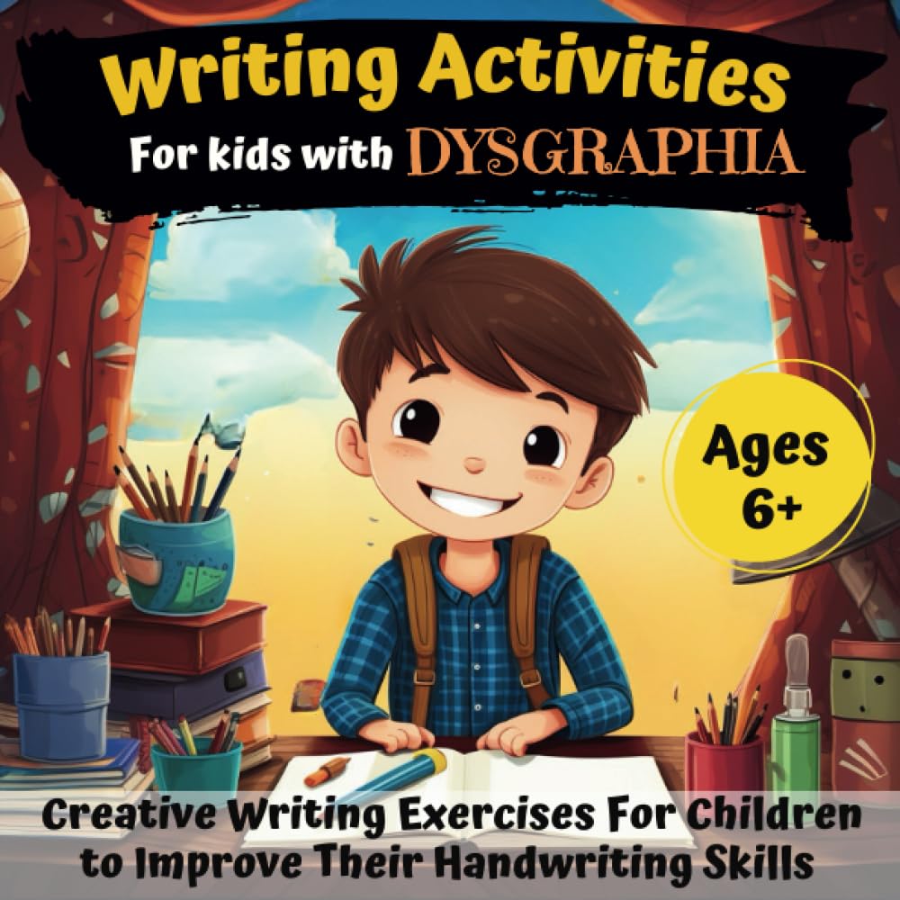 Writing Activities For kids with Dysgraphia: Creative Writing Exercises with Easy-to-Read Fonts For Children to Improve Their Handwriting Skills, Sentences Workbook for Kids