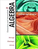 Elementary and Intermediate Algebra: Graphs and Models