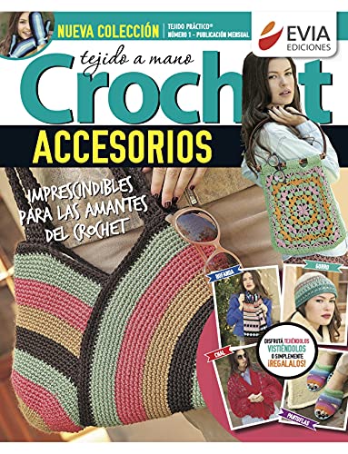 Accesorios tejidos a crochet 1: Guía práctica para el tejido a crochet de bolsos, chinelas, mitones