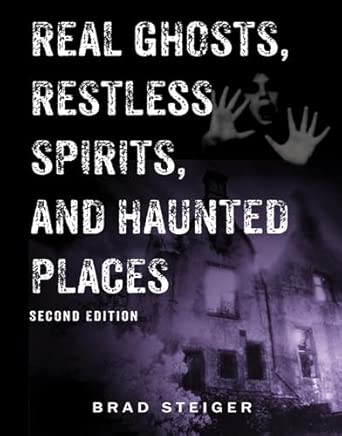 Real Ghosts, Restless Spirits, and Haunted Places: 2nd Edition book cover