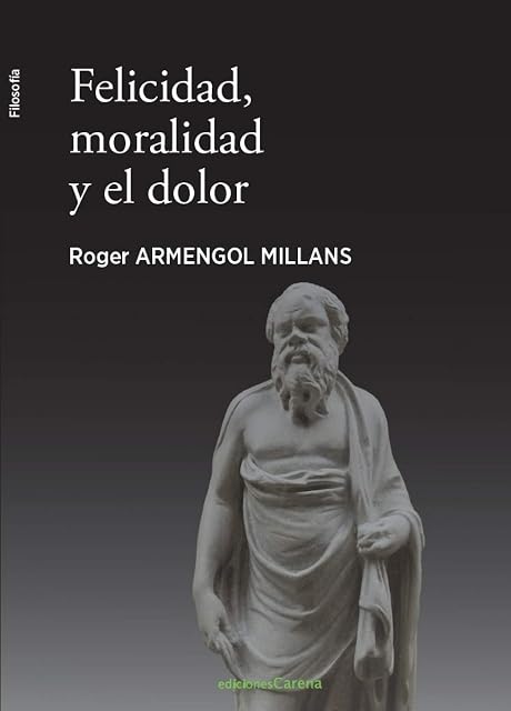 Portada de Felicidad, moralidad y el dolor