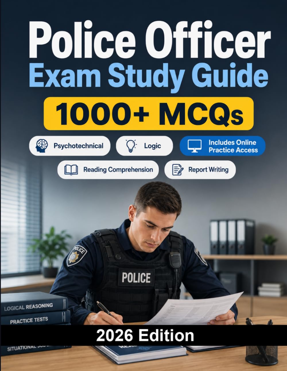Police Officer Exam Study Guide: 1000 MCQ practice questions for police recruitment exams with reading comprehension, report writing, situational judgment and reasoning