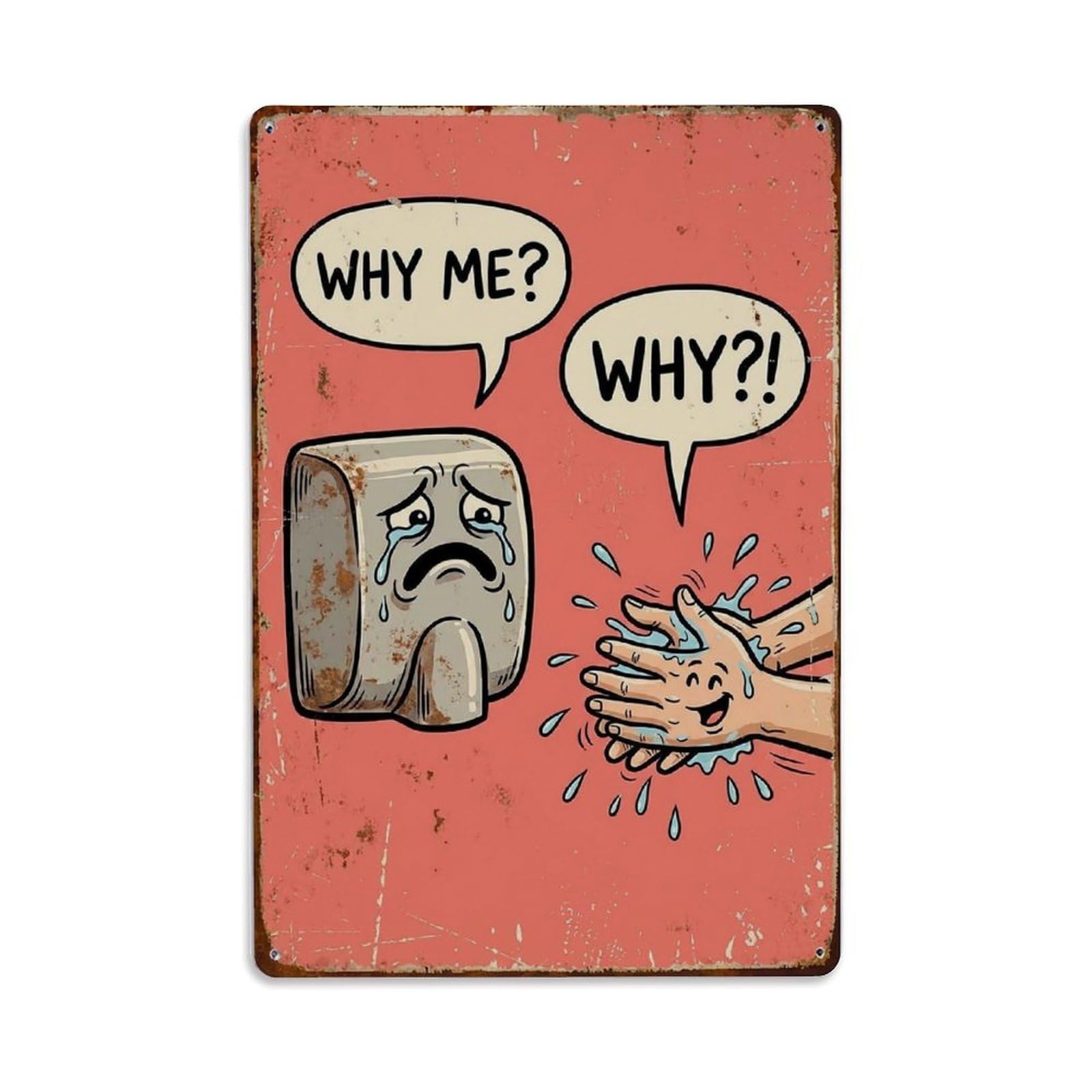 Why Me Why Funny Vintage Humorous Toilet Metal Tin Sign