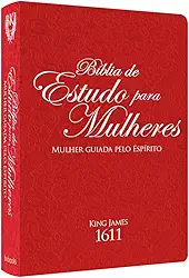 Bíblia KING JAMES 1611 DE ESTUDO MULHERES GUIADAS PELO ESPÍRITO VERMELHA