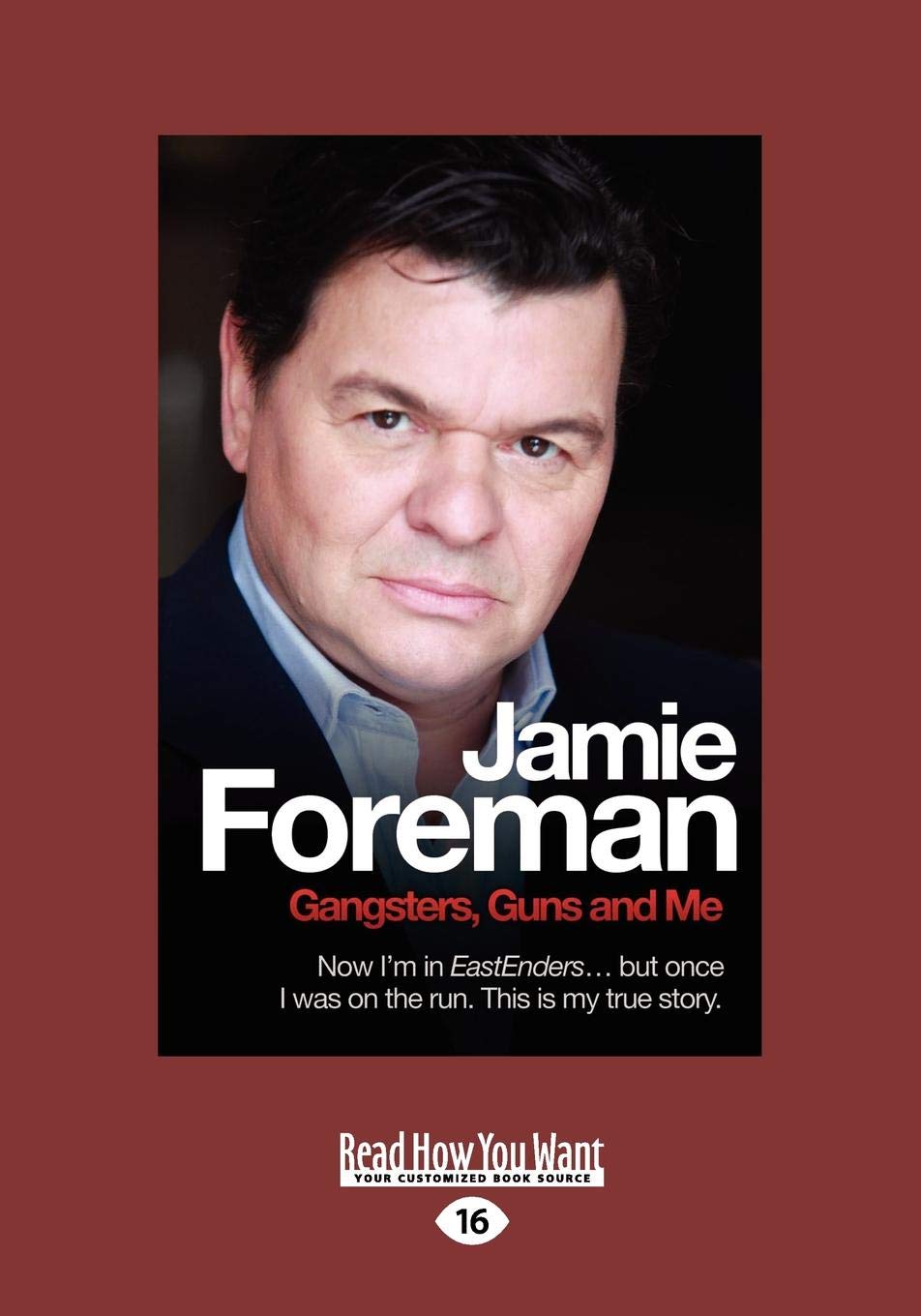 Gangsters, Guns and Me: Now I'm in EastEnders ... but Once I was on the Run. This is My True Story.