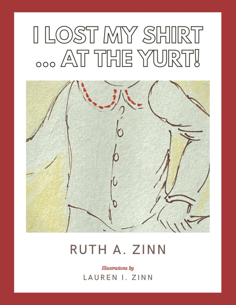 I LOST MY SHIRT... AT THE YURT! (The Lost Series)