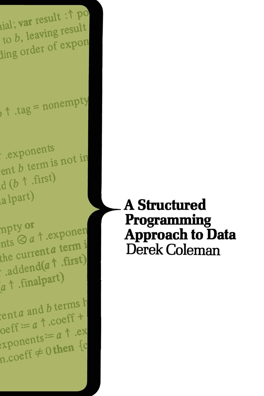 A Structured Programming Approach to Data (Computer Science Series)